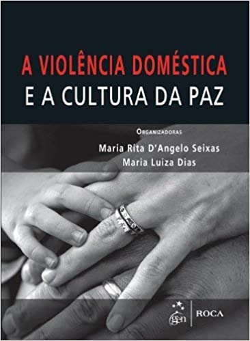 A Violência Doméstica e a Cultura da PazA Violência Doméstica e a Cultura da Paz